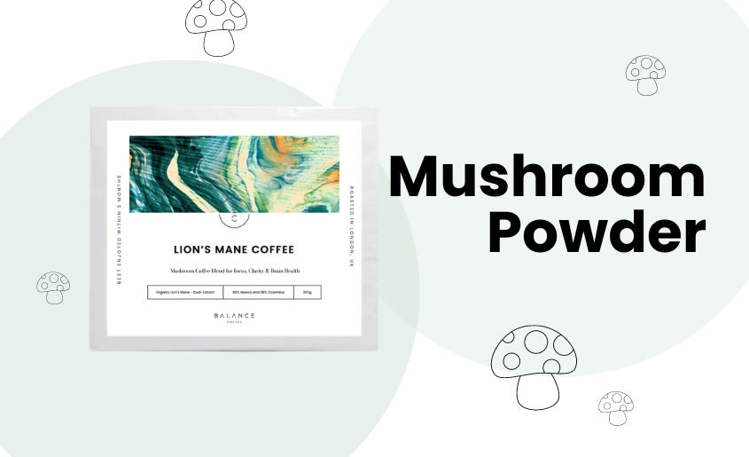 Which Mushroom Powder Should I Take